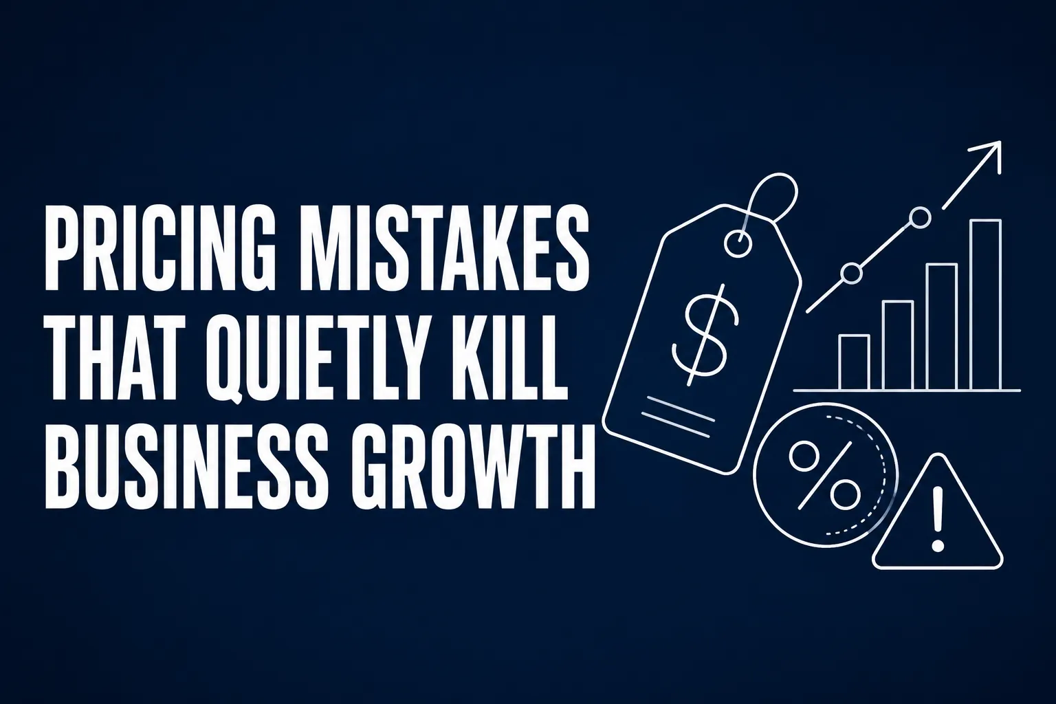 Pricing Mistakes That Quietly Kill Business Growth